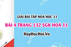 Giải bài 4 trang 132 SGK Hoá 11: Tính chất vật lý, hoá học của Ankadien, điều chế, ứng dụng